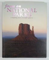 Focus on National Parks 'inspiring places, beautiful spaces' Hard Cover Book