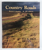 Country Roads British Columbia & SW Alberta Paperback Book - Liz & Jack Bryan - Travel Tourism Collectible
