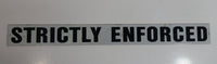 Strictly Enforced White with Black Lettering 2" x 20" Metal Street Parking Warning Sign Collectible