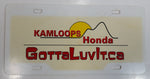 Kamloops Honda "GottaLuvIt.ca" Dealership Plastic Vanity License Plate