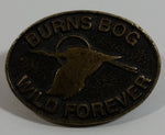 Burns Bog Wild Forever Metal Lapel Pin Souvenir Travel Collectible