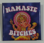 Namaste Bitches Yoga Parody Themed Square Pin