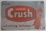 Drink Orange Crush Refreshing Delicious 8" x 12" Tin Metal Sign