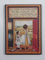 The Mary Englebreit Coloplak Collection "All That I Am Or Hope To Be I Owe To My Mother" Abraham Lincoln Wood Wall Plaque