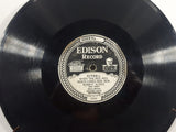 Edison Record 51799-L When The Red, Red, Robin Comes Bob, Bob, Bobbin' Along, Fox Trot Harry Woods Golden Gate Orchestra 11101 Thick Cylinder Record