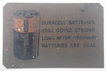 Vintage Mallory Duracell Alkaline "Duracell Batteries Still Going Strong Long After Ordinary Batteries Are Dead" Small 4" x 6" Metal Sign