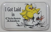 I Got Laid in Chicken Alaska 1 5/8" x 2 3/4" Fridge Magnet