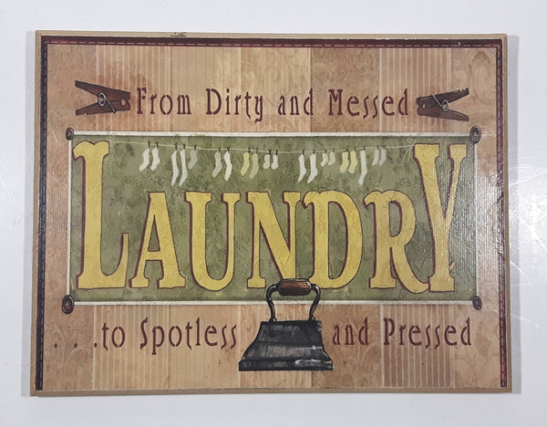 LAUNDRY From Dirty and Messed ...to Spotless and Pressed 6 1/4" x 8 1/4" Hardboard Wood Wall Plaque