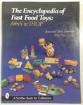 The Encyclopedia of Fast Food Toys Arby's To IHOP Paper Cover Book A Schiffer Book For Collectors Joyce and Terry Losonsky With Price Guide