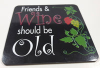 Friends & Wine should be Old 3 1/4" x 3 1/4" Fridge Magnet