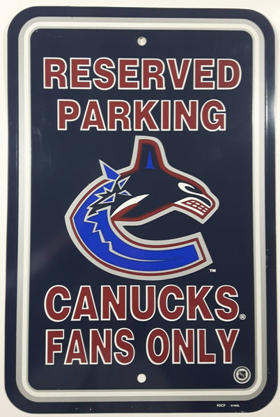 Vancouver Canucks NHL Ice Hockey Team Reserved Parking Canucks Fans Only 12" x 18" Plastic Wall Sign