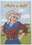 Dolly Parton You're A Doll! Cowgirl Blonde Country Girl in Cowboy Hat 2 1/8" x 3 1/8" Fridge Magnet