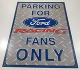 Parking For Ford Racing Fans Only 12 1/2" x 16" Tin Metal Wall Sign