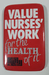 BC Nurses Union "Value Nurses' Work for the Health of it" 2 1/8" x 3 3/4" Pin