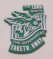 Vintage "The Lord Giveth" "The Government Taketh Away" Cash Money Themed Rubber Fridge Magnet