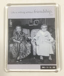 2004 M.I.L.K Elderly Women Sitting Together "Life is nothing without friendship." Cicero 2 7/8" x 3 5/8" Fridge Magnet
