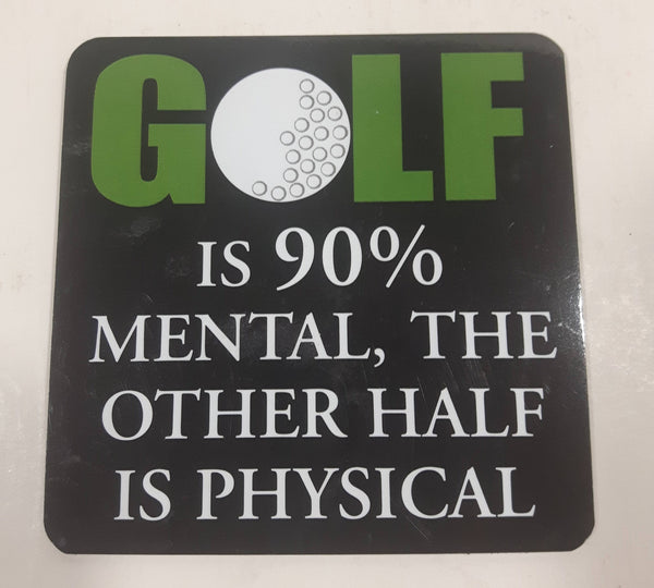 Wise & Witthy Words from Stonewitwords "Golf Is 90% Mental, The Other Half Is Physical" 3 1/4" x 3 1/4" Thin Rubber Fridge Magnet