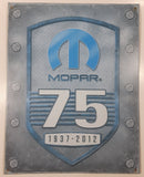 Mopar 1937 - 2012 75 Years 12 1/4" x 16" Metal Sign