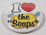 Vintage 1980s I love "the soaps" 2 1/4" Round Button Pin