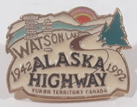 1942 - 1992 Alaska Highway Watson Lake Yukon Territory Canada Enamel Metal Lapel Pin