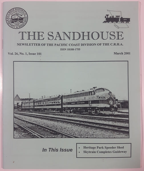 March 2001 Canadian Railroad Historical Association The Sandhouse Newsletter Of The Pacific Division Of The C.R.H.A. Vol. 26, No. 1, Issue 101