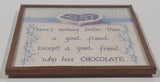 Printwick Papers M69 Linda Grayson "There's nothing better than a good friend, Except a good friend who has CHOCOLATE" 2 1/2" x 2 1/2" Fridge Magnet