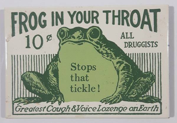 Frog In Your Throat 10 Cents All Druggists "Stops that tickle!" "Greatest Cough & Voice Lozense on Earth" 1 1/2" x 2 1/4" Porcelain Enamel Metal Fridge Magnet