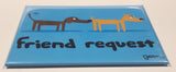 Grimm Friend Request 2 1/2" x 3 1/2" Fridge Magnet