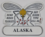 Alaska Send More Tourists Any Blood Type Will Do! Mosquito Themed 2 1/8" x 2 1/8" Rubber Fridge Magnet