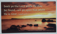 "Seek ye the Lord while He may be found, call ye upon Him while He is near." 2" x 3 1/2" Thin Rubber Fridge Magnet