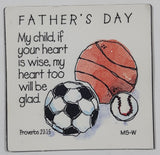 Father's Day "My child, if your heart is wise, my heart too will be glad." 1 3/4" x 1 3/4" Thin Rubber Fridge Magnet