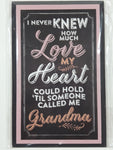 "I Never Knew How Much Love My Heart Could Hold 'Til Someone Called Me Grandma" 2 3/4" x 4 1/8" Fridge Magnet New in Package