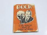 Beer Is The Reason I Wake Up Every Morning Vintage Style Quote Metal Fridge Magnet
