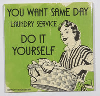 You Want Same Day Laundry Service Do It Yourself Vintage Style Quote Metal Fridge Magnet