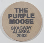 2002 Skagway Alaska The Purple Moose Wooden Coin Token