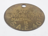 Antique Gulf Supreme Motor Oil B S.A.E. 40 Brass Metal Fuel Tag 2"