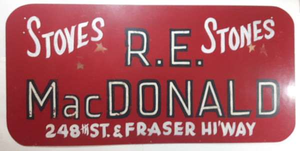 Vintage R.E. MacDonald Stoves Stones 248th St. & Fraser Hi'Way Large 22" x 45 1/2" Red Thin Plastic or Vinyl Like Hand Painted Sign Langley Township British Columbia