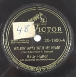 Vintage His Master's Voice Victor #20-1950 "Walkin' Away With My Heart" "What Did You Put In That Kiss" Betty Hutton with Jo Lilley and his Orchestra  78 RPM 10" Vinyl Record