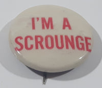 Vintage I'm A Scrounge 1" Button Pin