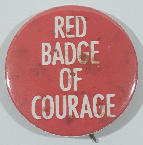 Vintage Red Badge Of Courage 1 1/4" Button Pin