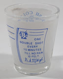 Vintage British Columbia Canada RX One Double Shot Every 15 Minutes Till No Pain Is Felt 1 1/2 OZ Shot Glass Shooter