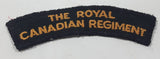 Vintage The Royal Canadian Regiment 1 1/4" x 4 1/4" Shoulder Fabric Patch Badge