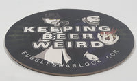 Fuggles & Warlock Craftworks Keeping Beer Weird 3 1/2" Paper Beverage Drink Coaster