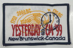 Girl Guides Yesterday @ CM '99 New Brunswick Canada 2 1/2" x 4" Embroidered Fabric Patch Badge