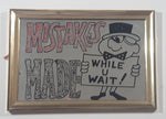 Vintage Mistakes Made While U Wait! Framed Glass Mirror Wall Sign