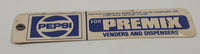 Vintage Pepsi Cola For Premix Venders And Dispensers Tag