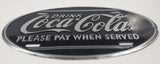 Drink Coca-Cola Please Pay When Served Black and Silver Embossed Oval Shaped Vehicle License Plate Tag 7" x 12"