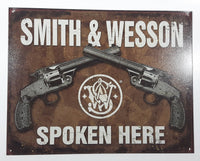 Smith & Wesson Spoken Here 12 1/2" x 16" Tin Metal Gun Sign