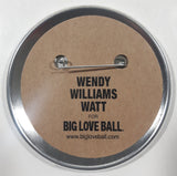 Wendy Williams Watt For Big Love Ball "Peace" 3" Round Button Pin