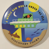 Discovery Tours A Whole New World Under The Sea 2 1/4" Round Button Pin